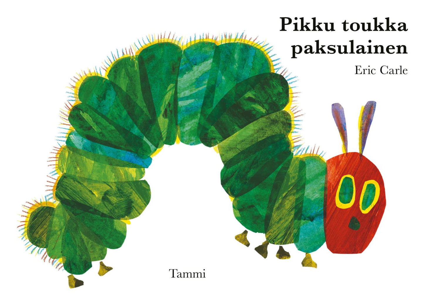 Etukansi. Eric Carle. Pikku toukka paksulainen, iso pahvikirja