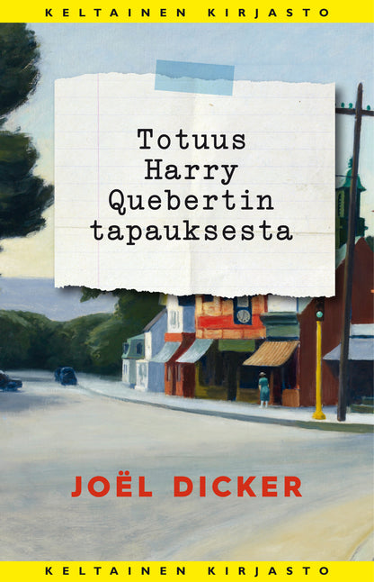 Etukansi. Joël Dicker. Totuus Harry Quebertin tapauksesta
