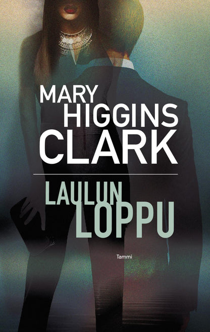 Etukansi. Mary Higgins Clark Laulun loppu