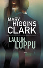 Etukansi. Mary Higgins Clark Laulun loppu