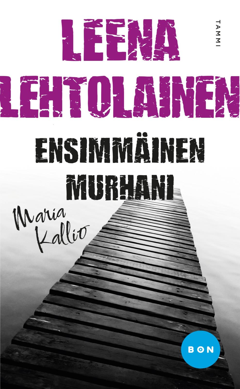 Etukansi. Leena Lehtolainen Ensimmäinen murhani