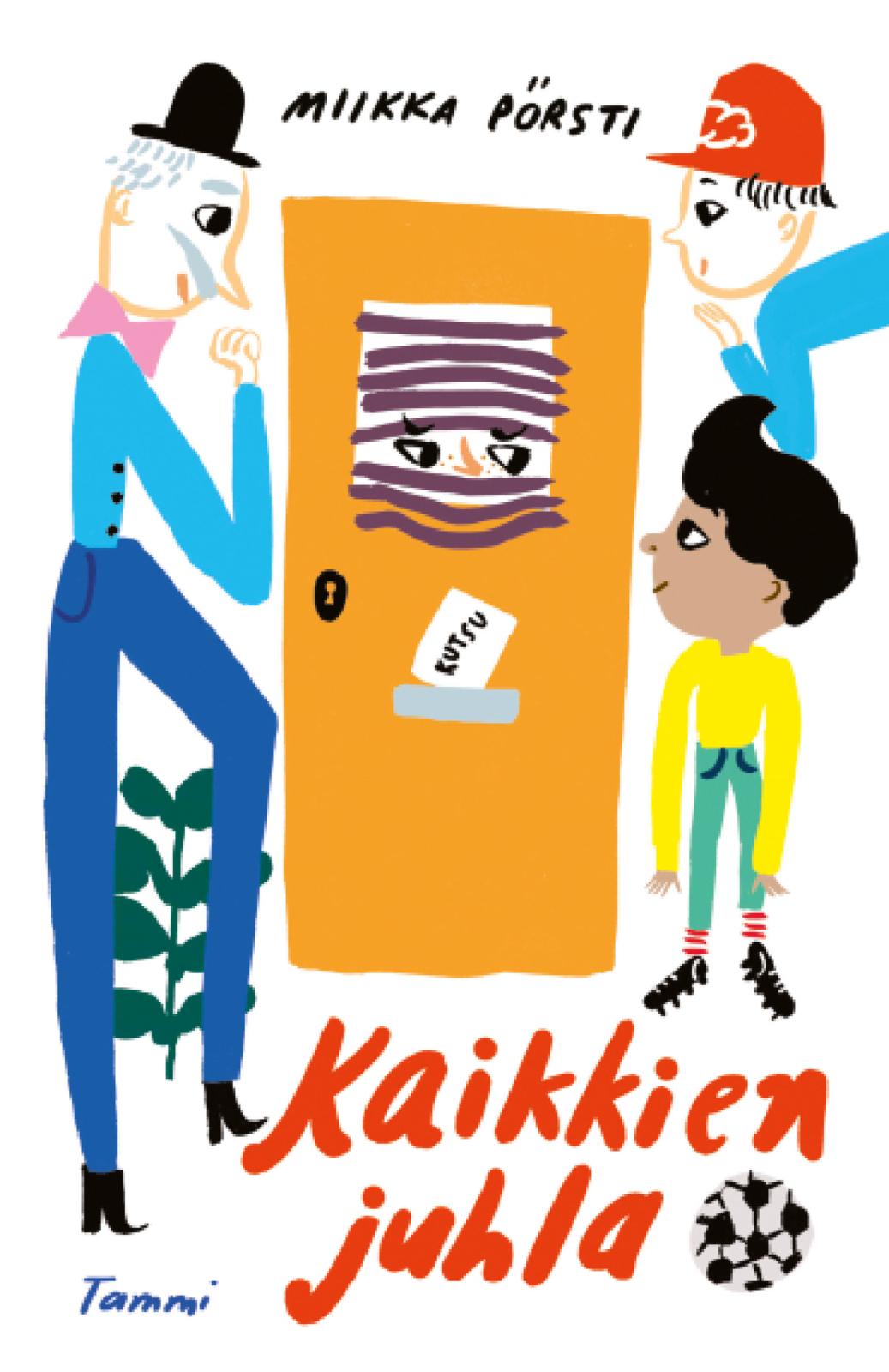 Etukansi. Miikka Pörsti. Kaikkien juhla