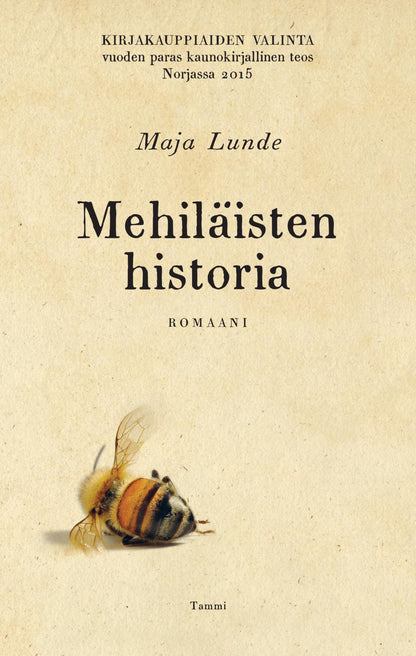 Etukansi. Maja Lunde. Mehiläisten historia