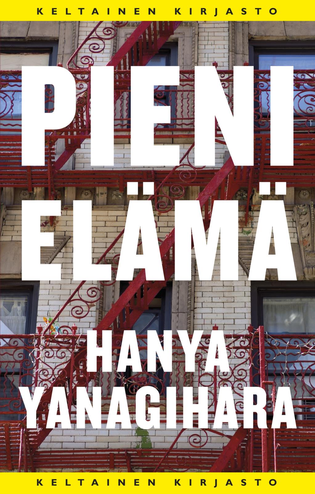 Etukansi. Hanya Yanagihara. Pieni elämä
