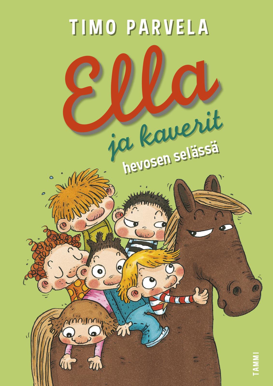 Etukansi. Timo Parvela. Ella ja kaverit hevosen selässä