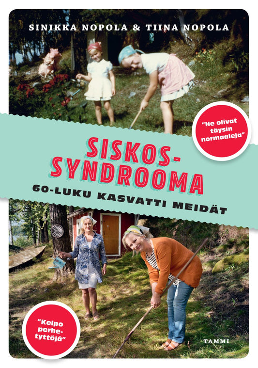 Etukansi. Sinikka Nopola. Tiina Nopola. Siskossyndrooma.