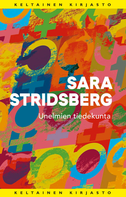 Etukansi. Sara Stridsberg. Unelmien tiedekunta