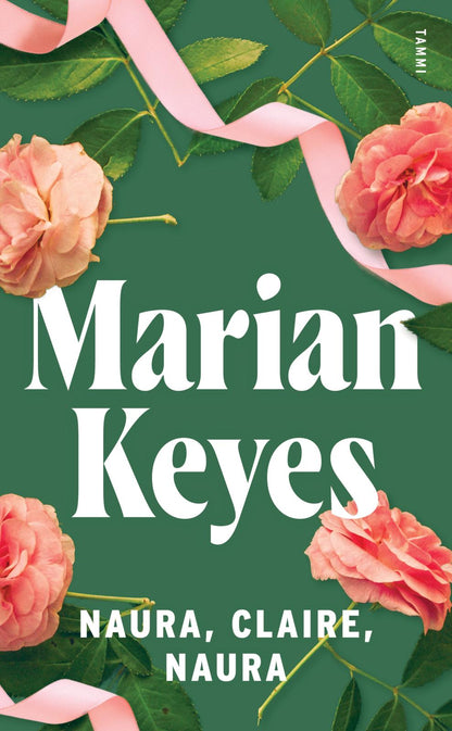 Etukansi. Marian Keyes. Naura, Claire, naura
