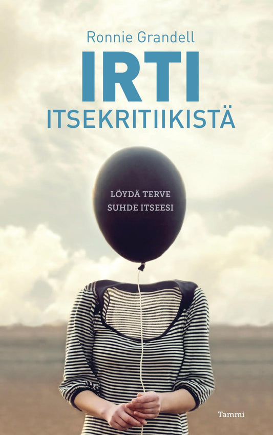 Etukansi. Ronnie Grandell. Irti itsekritiikistä.