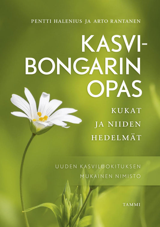 Etukansi. Pentti Halenius. Arto Rantanen. Kasvibongarin opas.