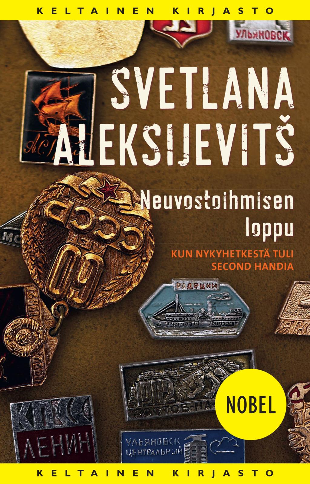 Etukansi. Svetlana Aleksijevitš Neuvostoihmisen loppu