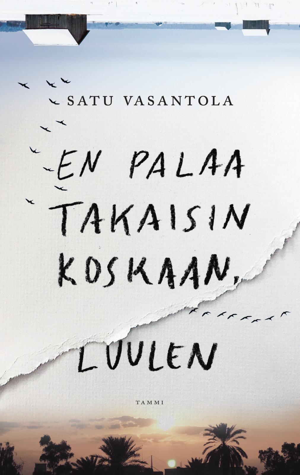 Etukansi. Satu Vasantola. En palaa takaisin koskaan, luulen