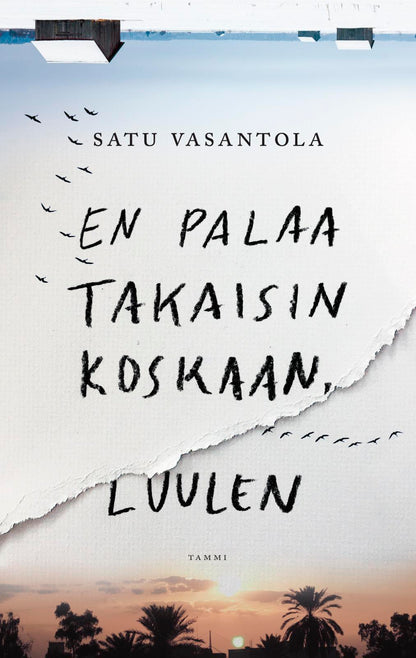 Etukansi. Satu Vasantola. En palaa takaisin koskaan, luulen