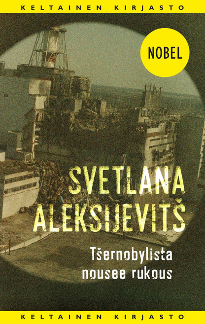 Etukansi. Svetlana Aleksijevitš Tsernobylista nousee rukous