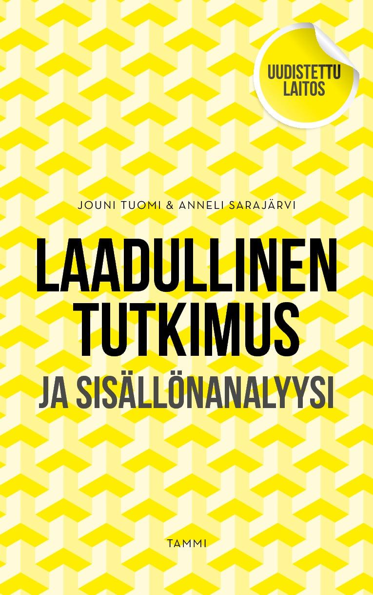 Etukansi. Jouni Tuomi Laadullinen tutkimus ja sisällönanalyysi