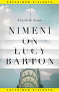 Etukansi. Elizabeth Strout Nimeni on Lucy Barton