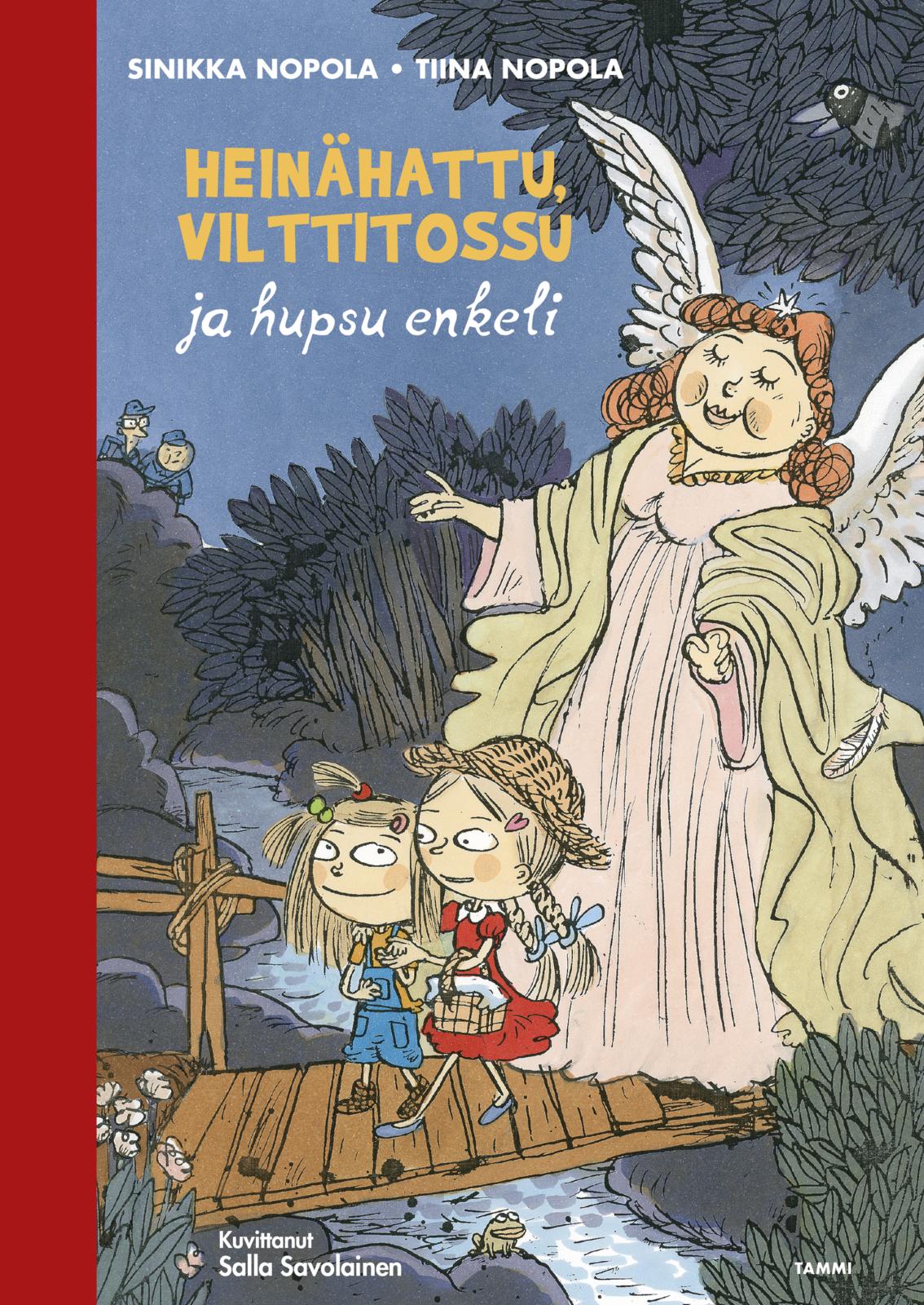 Etukansi. Sinikka Nopola. Heinähattu, Vilttitossu ja hupsu enkeli