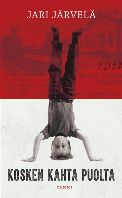 Etukansi. Jari Järvelä Kosken kahta puolta