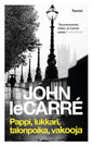 Etukansi. John Le Carré Pappi, lukkari, talonpoika, vakooja