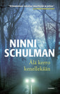 Etukansi. Ninni Schulman Älä kerro kenellekään