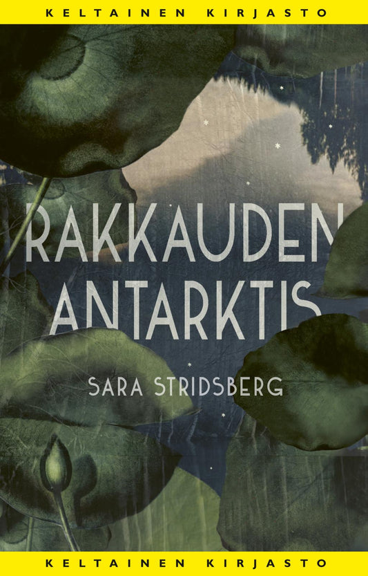 Etukansi. Sara Stridsberg. Rakkauden Antarktis.