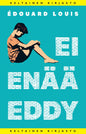 Etukansi. Édouard Louis Ei enää Eddy