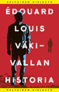 Etukansi. Édouard Louis Väkivallan historia