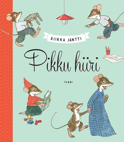 Etukansi. Riikka Jäntti Pikku hiiri