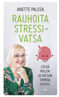 Etukansi. Anette Palssa Rauhoita stressivatsa
