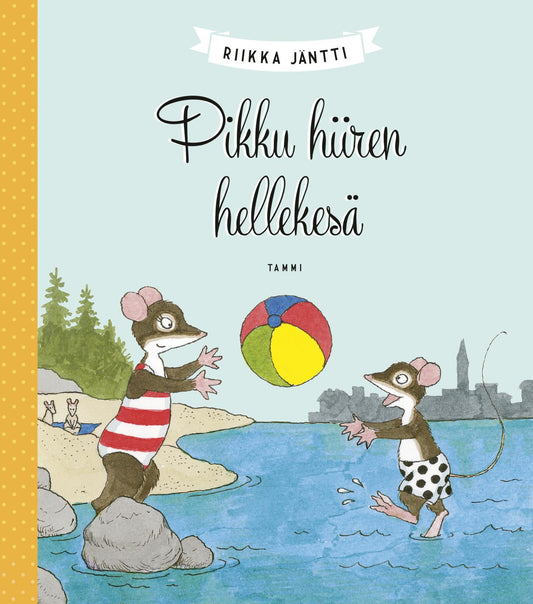 Etukansi. Riikka Jäntti. Pikku hiiren hellekesä.