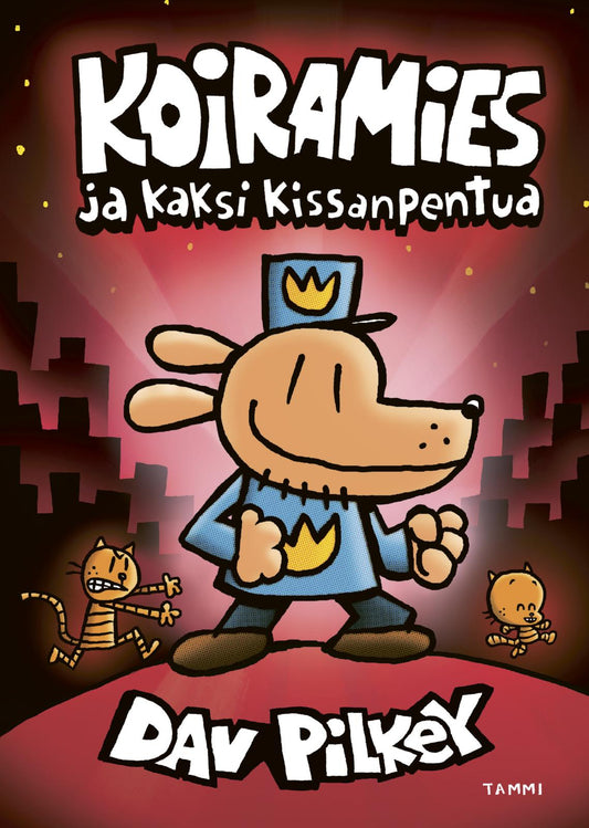 Etukansi. Dav Pilkey. Koiramies ja kaksi kissanpentua.