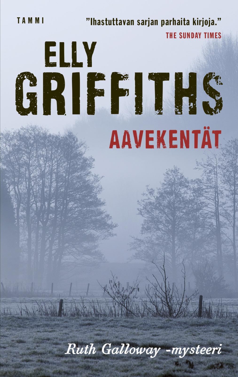 Etukansi. Elly Griffiths. Aavekentät