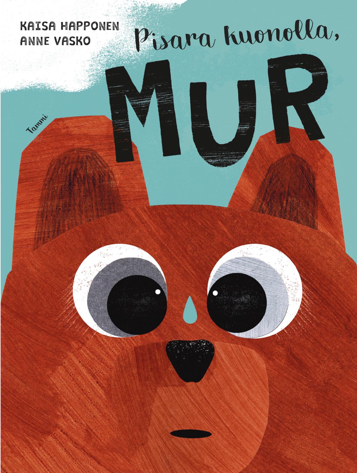 Etukansi. Kaisa Happonen. Pisara kuonolla, Mur