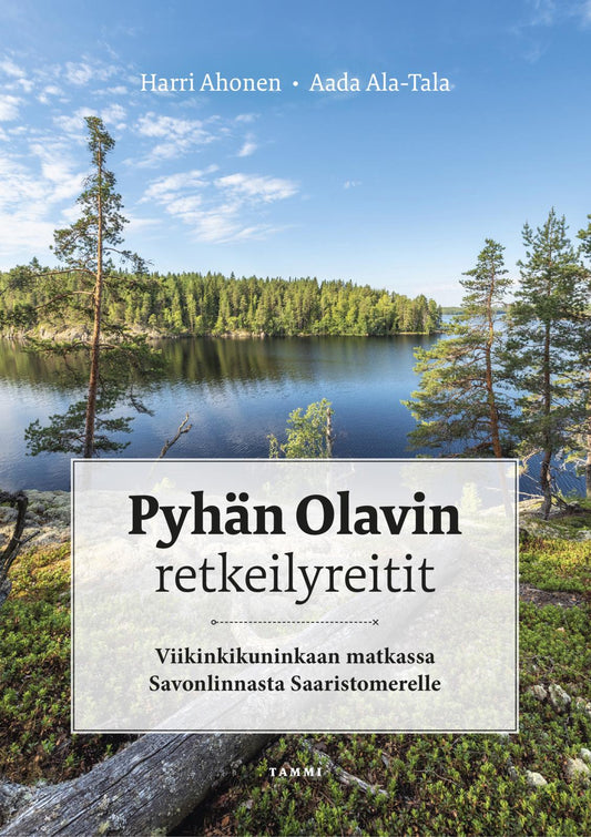 Etukansi. Harri Ahonen. Aada Ala-Tala. Pyhän Olavin retkeilyreitit.