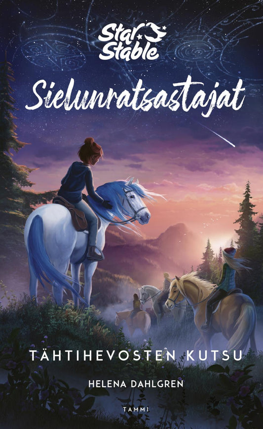 Etukansi. Helena Dahlgren. Star Stable. Sielunratsastajat #1: Tähtihevosten kutsu.