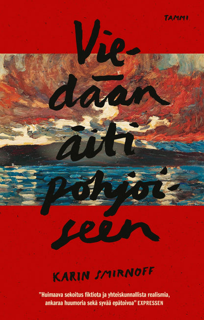 Etukansi. Karin Smirnoff. Viedään äiti pohjoiseen