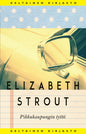 Etukansi. Elizabeth Strout Pikkukaupungin tyttö