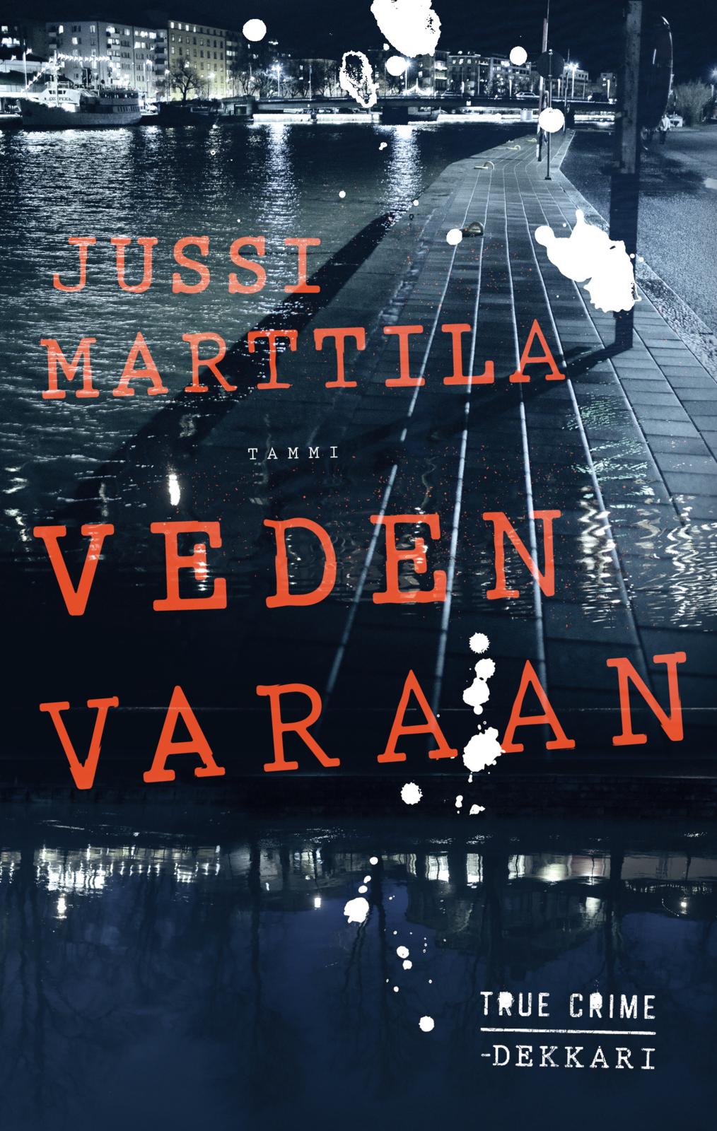 Etukansi. Jussi Marttila. Veden varaan