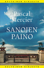 Etukansi. Pascal Mercier Sanojen paino