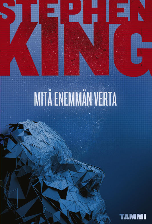 Etukansi. Stephen King. Mitä enemmän verta.