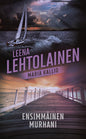 Etukansi. Leena Lehtolainen Ensimmäinen murhani