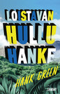 Etukansi. Hank Green Loistavan hullu hanke