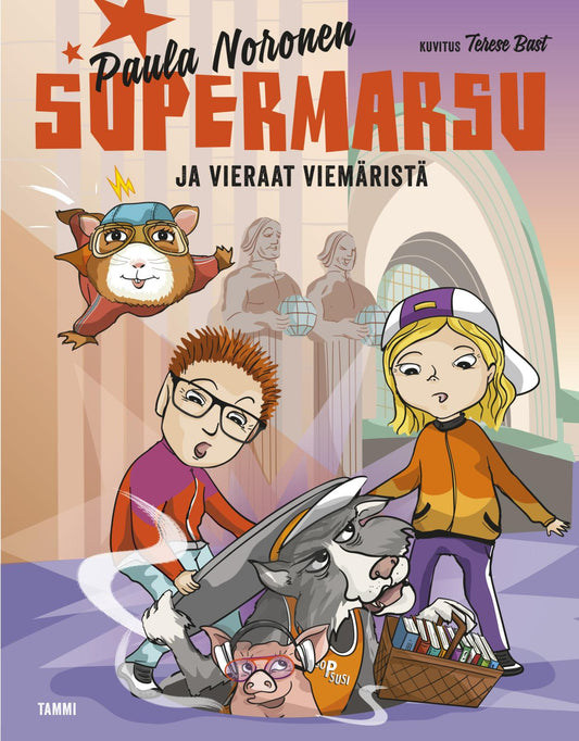Etukansi. Paula Noronen. Terese Bast. Supermarsu ja vieraat viemäristä.