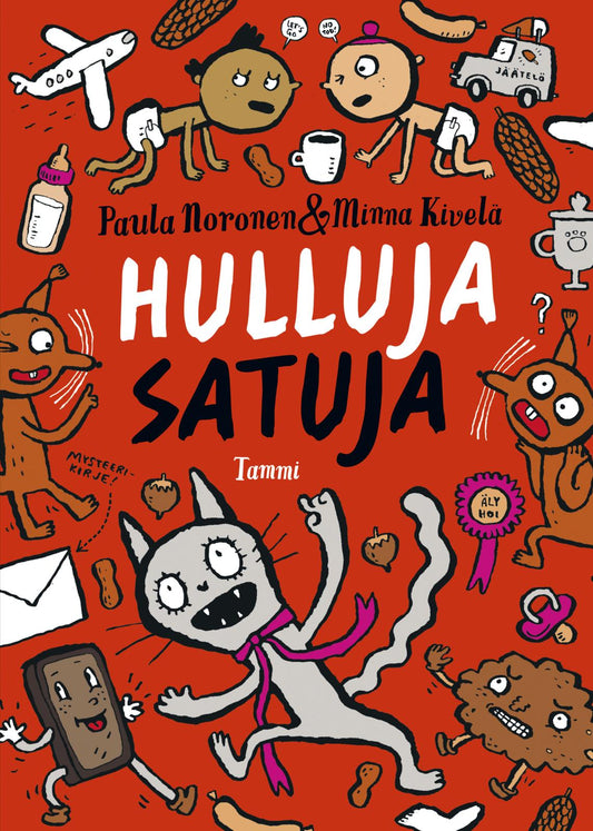 Etukansi. Paula Noronen. Minna Kivelä. Aiju Salminen. Hulluja satuja.
