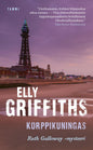 Etukansi. Elly Griffiths Korppikuningas