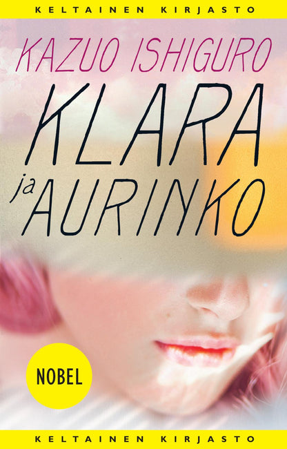Etukansi. Kazuo Ishiguro. Klara ja aurinko