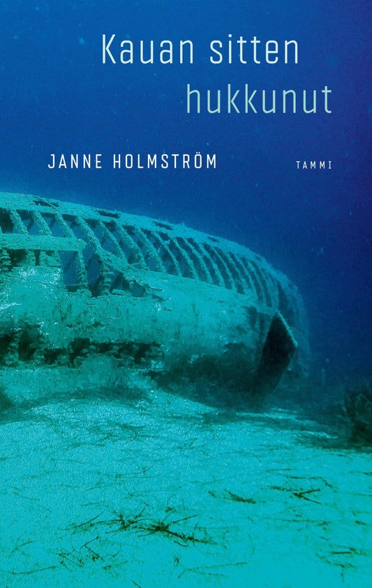 Etukansi. Janne Holmström. Kauan sitten hukkunut.