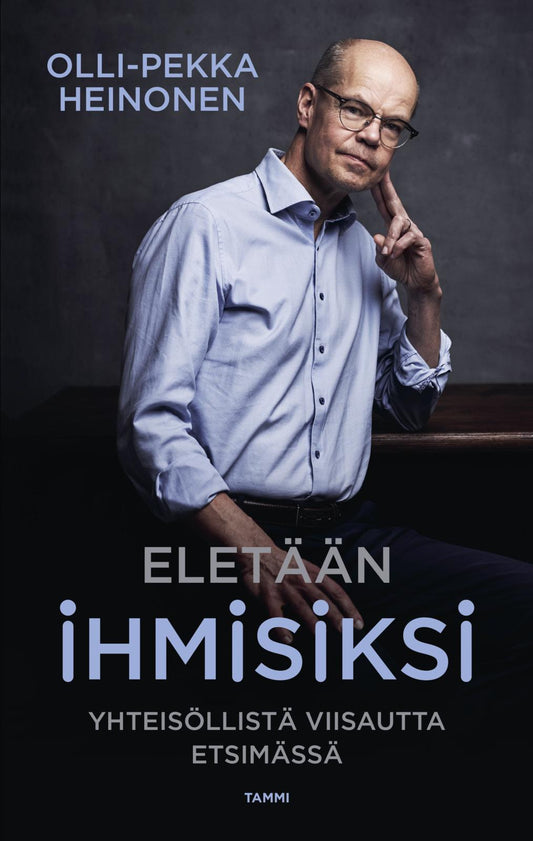 Etukansi. Olli-Pekka Heinonen. Eletään ihmisiksi.