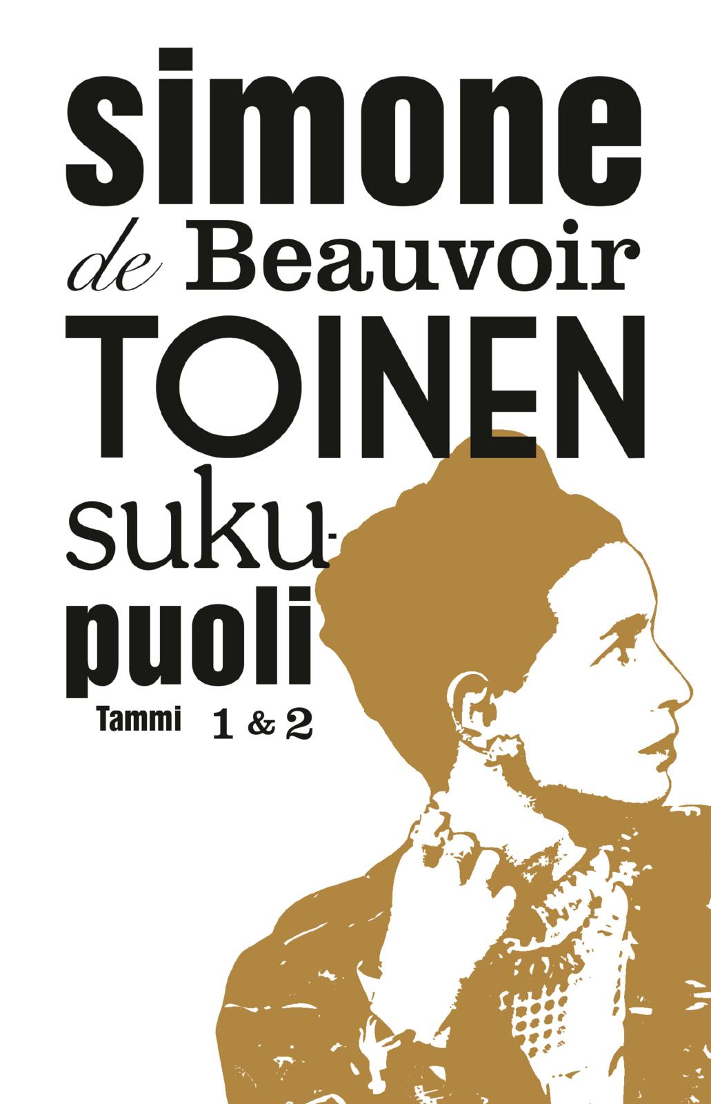 Etukansi. Simone de Beauvoir. Toinen sukupuoli 1 & 2