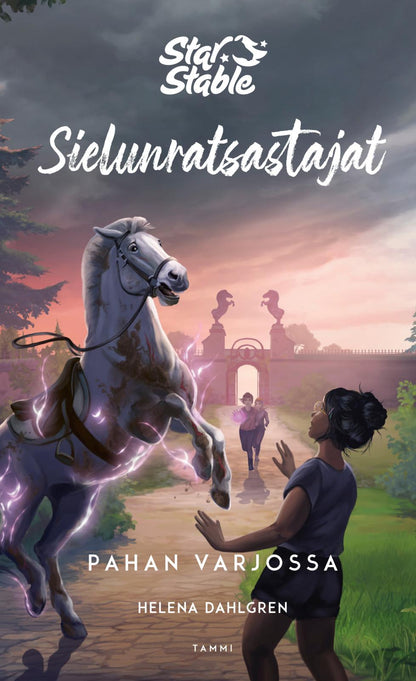 Etukansi. Helena Dahlgren. Star Stable. Sielunratsastajat #4. Pahan varjossa
